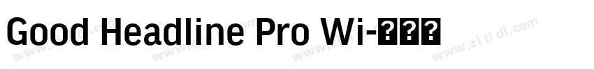 Good Headline Pro Wi字体转换